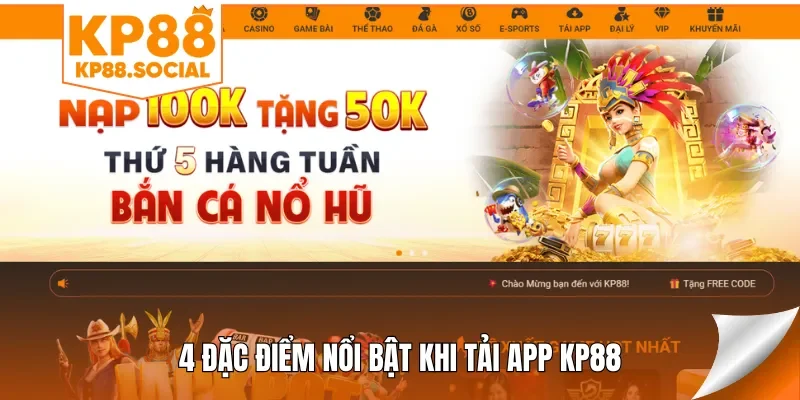 4 đặc điểm nổi bật khi tải app KP88